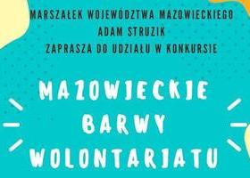 Marszałek Województwa Mazowieckiego zaprasza do udziału w kolejnej edycji konkursu „Mazowieckie Barwy Wolontariatu”
