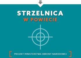 Strzelnice w powiecie – nowy program MON