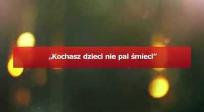 Kochasz dzieci nie pal śmieci